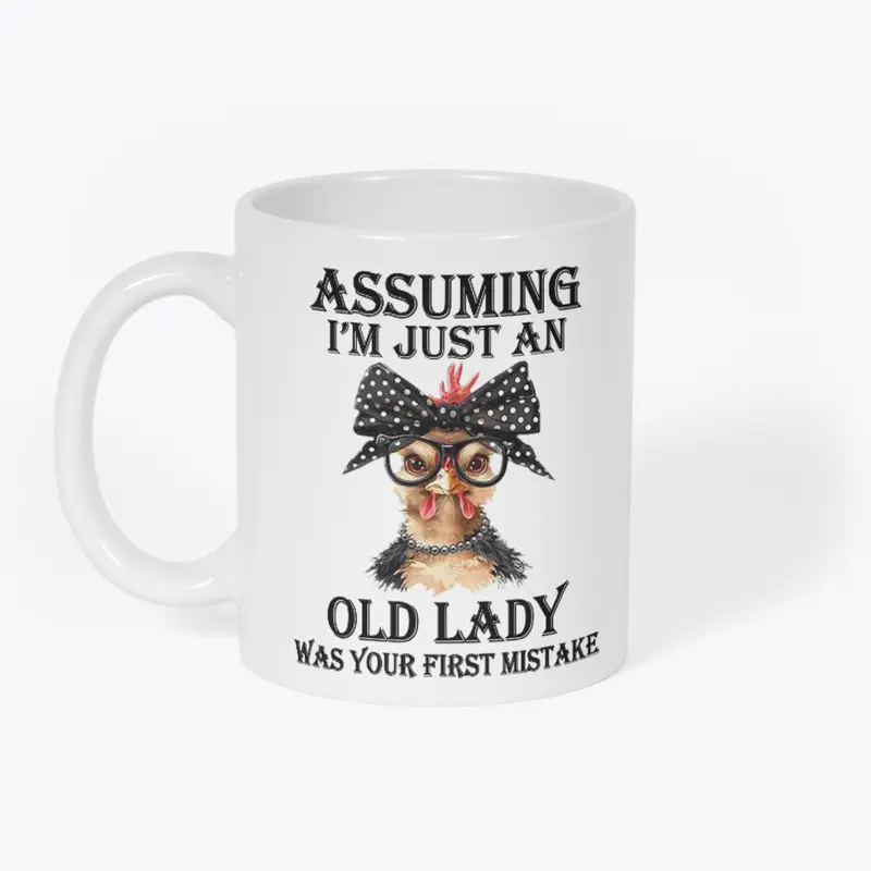 ASSUMING JUST AN OLD LADY